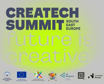 Национална конференция за креативните индустрии с международно участие „CreaTech Summit South-East Europe 2024“, 29.02.2024 г.