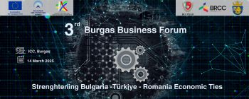 III-ти Бизнес форум „Укрепване на икономическите връзки между България, Турция и Румъния“