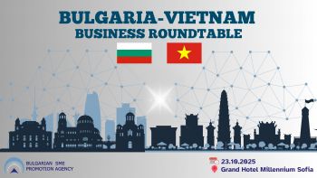 Бизнес форум "Възможности за бизнес сътрудничество между Република България и СР Виетнам" с нетуъркинг